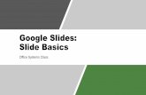 Google Slides: Slide Basics€¦ · 04.11.2019  · CLASS ACTIVITY 1. Open our example file.Make sure you're signed in to Google, then click File > Make a copy. 2. Insert a new slide.