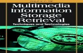 Multimedia Information Storage and Retrieval Techniques ... Retrieval/Multimedia... · Multimedia information storage and retrieval : techniques and technologies / Philip K. C. Tse,