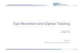 Eye Movement and Glance Tracking - TUM€¦ · Eye Movement and Glance Tracking Valentin Shopov shopov@in.tum.de. CAMP-AR | Department of Informatics | Technische Universität München
