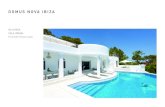 DOMUS NOVA IBIZA€¦ · Cala Jondal, this villa is perfectly located for all the vibrant restaurants and day clubs of the south coast. It is within a five minute drive of the famous
