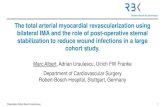 The total arterial myocardial revascularization using ...€¦ · Studies Reduction mediastinitis from 2.39% to 0.88%: -63% . Präsentation Robert-Bosch-Krankenhaus 10 Studies Reduction