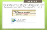 Integration Innovations: A Discussion ... - National Council … · Integration Innovations: A Discussion with Federal Agencies (Webinar Part I of II) July 31, 2013 . How to ask a