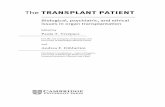 The TRANSPLANT PATIENT€¦ · [DNLM:1. OrganTransplantation–psychology. 2.Ethics,Medical. 3.Organ Transplantation–physiology. WO690T7722000] RD120.7.T657 2000 617.9'5–dc21
