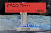 Pit Viper 311 blasthole drill - Epiroc · ATLAS COPCO BLASTHOLE DRILLS PIT VIPER 311 Rotary drilling Hole diameter 9 in – 121⁄ 4 in (229 – 311 mm) Maximum hole depth 135 ft