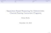 Separation-Based Reasoning for Deterministic Channel ...bordaa/files/FMG_2015_Slides.pdf · Sorting Networks [Knu98] 7 9 5 3 9 7 5 7 3 9 9 7 3 5 9 7 5 3 14/23 . background Technical