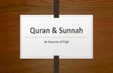 Quran & Sunnah - hikmah.co.za · Quran as a Source of Islamic Law • Less than a third of the Quran focuses on law. • Two types of law in the Quran: • Explicit – Shariah, unchangeable,