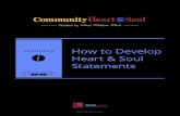 RESOURCE How to Develop Heart & Soul Statements€¦ · Heart & Soul Statements are the distillation into clear, concise language of what matters most to residents. These statements