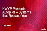 KWYP Presents: Autopilot Systems that Replace You€¦ · Autopilot. FAMILY REUNION 2016 Phase 1: Build the Plans. FAMILY REUNION 2016 •Vision •Goals •Plan for a huge machine