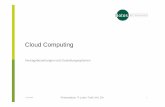Cloud Computing - ITForWork€¦ · Cloud Services àAbgleich, ob so erfüllt werden kann –Beistellungen i.d.R. auch durch CC-Anbieter erfüllbar à Preisimplikationen –Nebenpflichten: