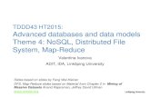 TDDD43 HT2015: Advanced databases and data models Theme 4 ...TDDD43/themes/themeNOSQL/NoSQLAndMa… · Advanced databases and data models Theme 4: NoSQL, Distributed File System,