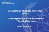 Occupational Radiation Protection (GSG7) 7. Management ... Documents/… · Occupational Radiation Protection (GSG7) 7. Management System Providers of Technical Services GSG7: Sections