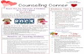 Reach Out for Character & Kindness Kindness Tips & Tricks€¦ · Kindness is Cooler Mrs. Ruler by Margery Cuyler Have you Filled a Bucket Today by Carol McCloud The Kindness Quilt