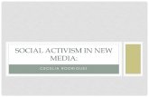 Social Activism in New Media type of activism (#hashtag activism) TOOLS: #HASHTAG ACTIVISM â€¢â€œThe