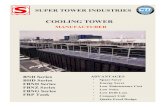 COOLING TOWER - SUPER TOWER€¦ · Our Cooling Tower are featured with energy saving, compact and light weight, reduced noise pollution, corrosion resistant, fireproof and quakeproof.