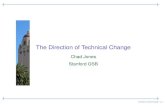 The Direction of Technical Change - Stanford Universitychadj/DirectionTechChange.pdf · The Direction of Technical Change: Why? • Why in a NGM should technical change be labor augmenting?