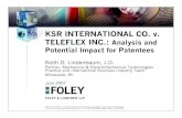 KSR INTERNATIONAL CO. v. TELEFLEX INC.: Analysis and ... · KSR INTERNATIONAL CO. v. TELEFLEX INC.: Analysis and Potential Impact for Patentees Keith D. Lindenbaum, J.D. Partner,