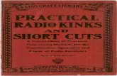 ti t: PRACTICAL RADIO KINKS€¦ · RADIO KINKS AND SHORT CUTS A Compendium of Practical, Time -saving Methods for the Constructicii, Operation and Repair of Radio Receivers By B.