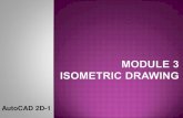 Module 2 Geometric Construction 2.1 Isometric. Isometric drawing represents an object in three dimensions