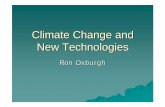 Climate Change and New Technologies - Dräger-Stiftung€¦ · New Technologies Ron Oxburgh. Outline uTime scales for change uThe techno-challenges uThe developing world. Time-scales