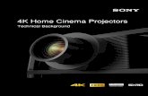 4K Home Cinema Projectors - Heimkinoraum e.K.€¦ · Sony’s 4K Projectors Page 4 2011 VPL-VW1000ES. World’s first 4K home cinema projector 2012 XBR-84X900. Sony’s first 4K