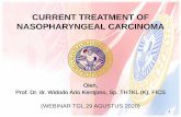 CURRENT TREATMENT OF NASOPHARYNGEAL CARCINOMA€¦ · THERAPY External beam radiation →dose 6600 –7000/7500 cGy - primary, upper cervical nodes, positive lower nodes (involved