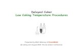 Delayed Coker Low Coking Temperature Procedures … · Delayed Coker: Low Coking Temperature Procedures Short-Run Drum Procedures - Attendant Risks Ri k f N t P l H dli Sh t R D (1)