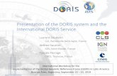Presentation of the DORIS system and the International ...€¦ · BELGRANO. DORIS visibility circles Good cover of the continent with parts of Southwest Atlantic and Southeast Pacific