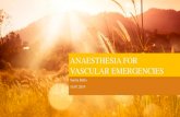 ANAESTHESIA FOR VASCULAR EMERGENCIESfinalfrcateaching.uk/vascemerg.pdf · Title: ANAESTHESIA FOR VASCULAR EMERGENCIES Author: bhairavi Created Date: 7/17/2019 10:53:08 PM