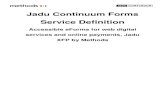 Jadu Continuum Forms Service Definition€¦ · Jadu Continuum Forms is designed for extensibility, and integration with a wide range of legacy systems and external applications is