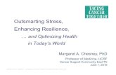 Outsmarting Stress, Enhancing Resilience, · There are pathways by which positive emotions influence health and well-being ... Anger has physiological concomitants that are more sustained