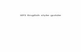 English Style Guide 1 - apps.ufs.ac.zaapps.ufs.ac.za/media/dl/userfiles/documents/Newsletters/Faculty of... · 1 English pronunciation (a modern version of The Chaos by G Nolst Trenite