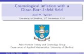 Cosmological inflation with a Dirac-Born-Infeld fieldparticle-theory.group.shef.ac.uk/Joel/files/AppliedMathsShef.pdf · Dirac-Born-Infeld eld Joel M. Weller University of She eld,