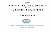 ANNUAL REPORT - website.aiimsraipur.edu.inwebsite.aiimsraipur.edu.in/Downloads/ANNUAL REPORT 17112015.pdf · Indian Institute of Management, Raipur, GEC Campus, Sejbahar, Raipur-492015