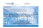 Principles of Rankine source method for calculation of ...€¦ · • the fluid is incompressible and inviscid, • the effects of surface tension are negligible, • the fluid is