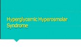 HyperglycemicHyperosmolar Syndrome€¦ · nonketotic Hyperosmolar coma Hyperosmolar nonketotic syndrome Hyperosmolar Hyperglycemic nonketotic coma Nonketotic Hyperglycemic Hyperosmolar