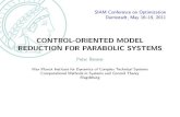CONTROL-ORIENTED MODEL REDUCTION FOR PARABOLIC …€¦ · REDUCTION FOR PARABOLIC SYSTEMS Peter Benner Max Planck Institute for Dynamics of Complex Technical Systems Computational