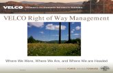 VELCO Right of Way Management VELC… · VELCO Right of Way Management Where We Were, Where We Are, and Where We are Headed . 12/16/2011 2 Major Responsibilities of Right of Way Management