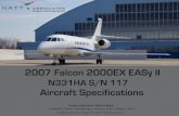 2007 Falcon 2000EX EASy II - storage.googleapis.com€¦ · •Secondary MEGGITT MK2 Flight Display •Dual Honeywell Laseref V Micro Interial Reference Unit (MIRU) •Honeywell SSCVR