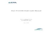 Part 75 CEMS Field Audit Manual - RMB Consultingagoraenvironmental.com/download/fieldaudit.pdf · Part 75 CEMS Field Audit Manual Clean Air Markets Division U.S. EPA Washington, DC