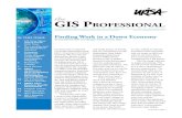 the GIS ProfeSSIonal - URISA GIS Professional... · available GIS jobs were for application developers, technicians and entry-level staff. I had worked at the senior level for the