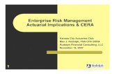 Enterprise Risk Management Actuarial Implications & Actuarial Implications & CERA Kansas City Actuaries