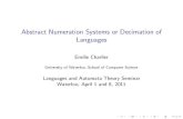 Abstract Numeration Systems or Decimation of Languages · Positional numeration systems A positional numeration system (PNS) is given by a sequence of integers U = (Ui)i≥0 such