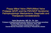 Floppy Mitral Valve (FMV)/Mitral Valve Prolapse (MVP) and ...static.livemedia.gr/kebe/documents/al2354_us83_20140605095513... · • The role of exercise • Reconstructive vs valve