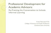 Professional Development for Academic Advisors · Professional Development for Academic Advisors: Re-Framing the Conversation to Include ... knowledgeable regarding informal modes