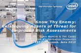 Know Thy Enemy - FIRST€¦ · Intel Public Know Thy Enemy: Cataloguing Agents of Threat for Improved Risk Assessments Steve Mancini & Tim Casey Intel Threat Intelligence & Information