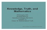 Knowledge, Truth, and Mathematics - That Marcus Family€¦ · JTB definition. JTB Marcus, Knowledge, Truth, and Mathematics, Fall 2010 Slide 4. P Smith believes that the man who