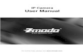 IP Camera User Manual - Zmodo Camera User M… · and remotely control the camera via IE web browser. This series of IP camera is well-suited for home and small business, as well