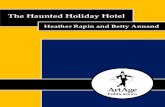 HAUNTED HOLIDAY INN - Senior Theatre€¦ · The Haunted Holiday Hotel ArtAge Senior Theatre Resource Center, 800-858-4998, 1 The Haunted Holiday Hotel Heather Rapin and Betty Annand
