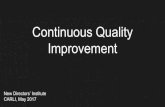 Continuous Quality Improvement - CARLI · Continuous Quality Improvement New Directors’ Institute CARLI, May 2017. The Setup How to review your effectiveness: usage, satisfaction,