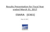 EBARA (6361) · 12.05.2017  · Finance & Accounting President and Representative Director Akihiko Nagamine Toichi Maeda Contents. Results Presentation for Fiscal Year ended March